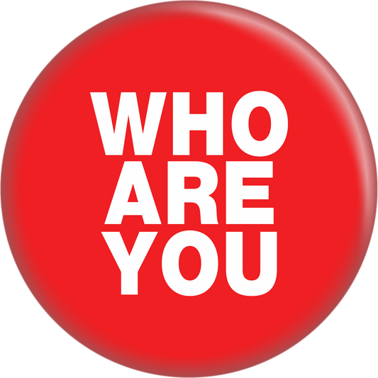 Button - Who Are You