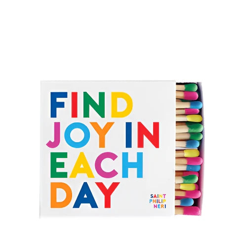 Matches - Find Joy In Each Day