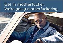Magnet - Get in motherf*cker. We're going motherf*ckering
