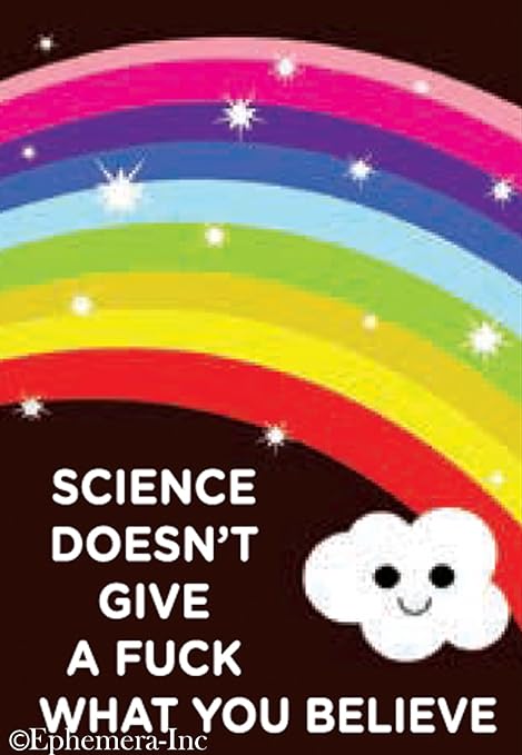 Magnet - Science doesn't give a fuck what you believe
