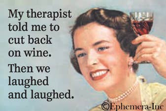 Magnet - My therapist told me to cut back on wine.