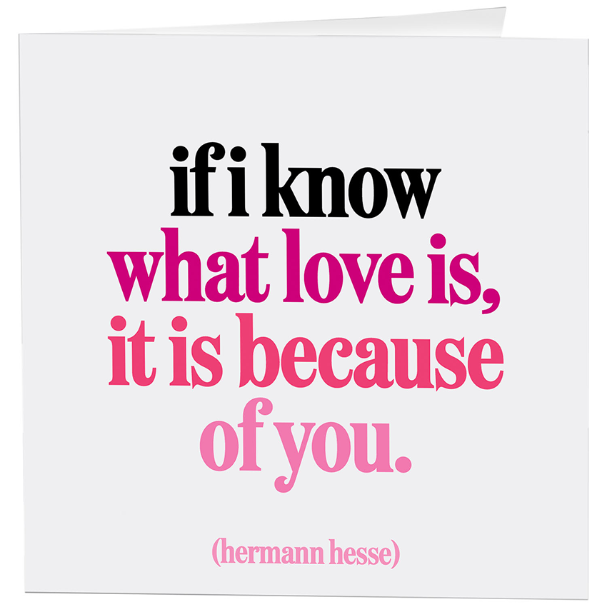 Card - I Know What Love Is - Love - (Herman Hesse)