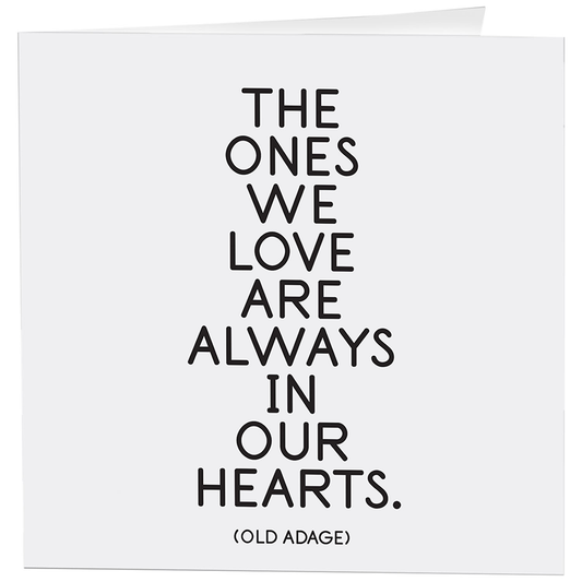 Card- The Ones We Love (Adage)